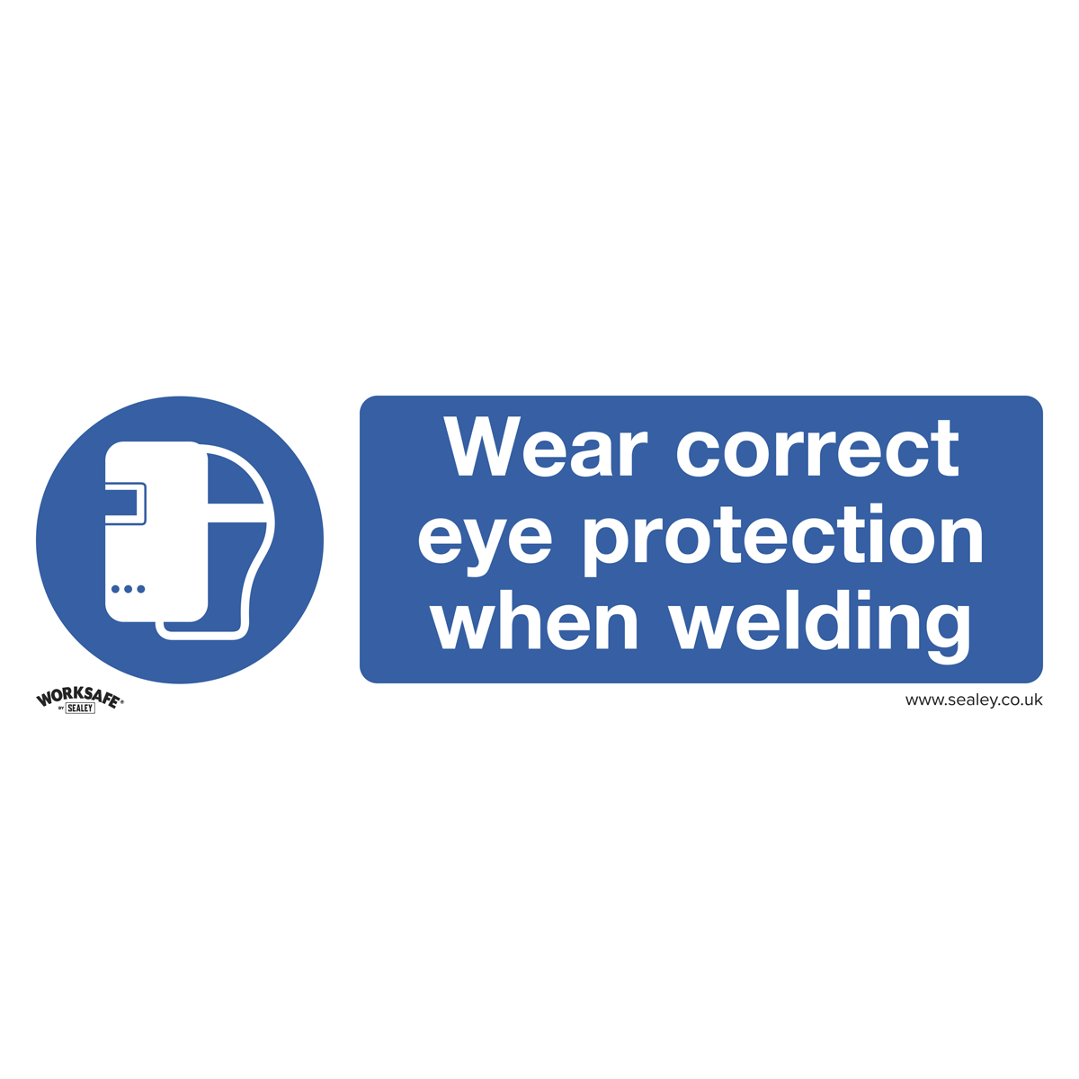 Sealey Wear Eye Protection When Welding Mandatory Safety Sign - Self-Adhesive Vinyl  - Pack of 10 SS54V10