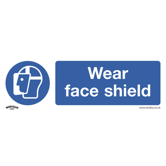Sealey Wear Face Shield - Mandatory Safety Sign - Rigid Plastic SS55P1